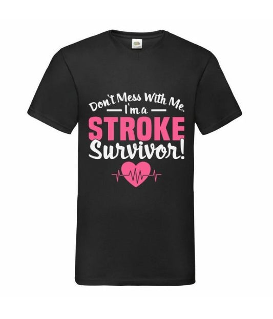 Don't Mess With Me – I'm A Stroke Survivor - White & Pink