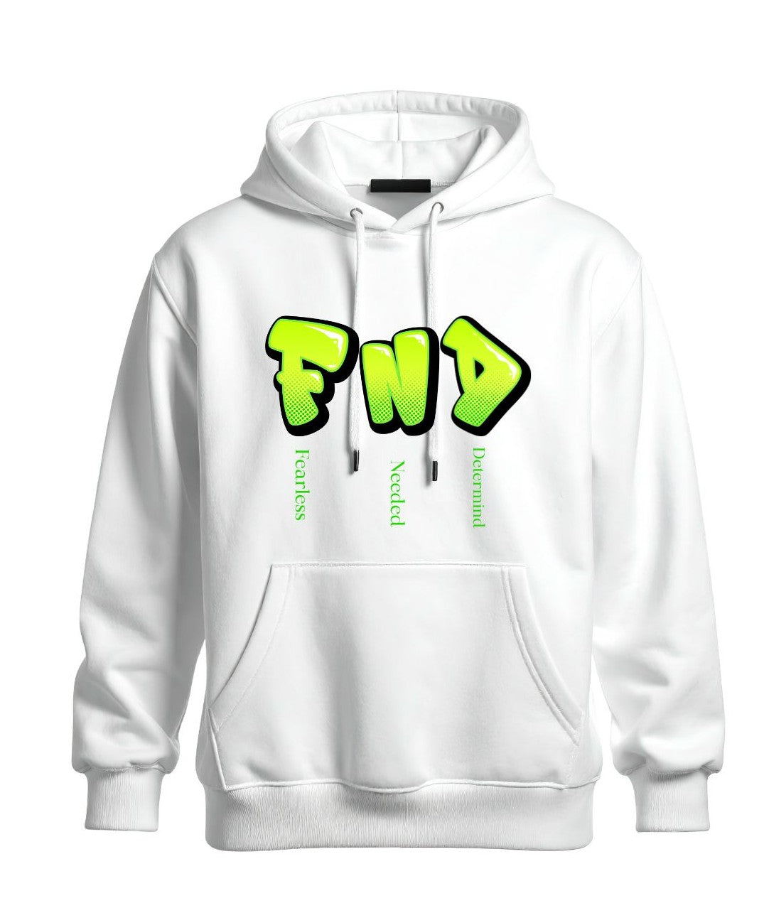 FND - Fearless . Needed . Determind