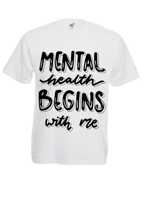 Mental Health Begins with me - T-Shirt