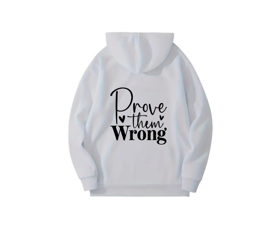 Prove Them Wrong Hoodie