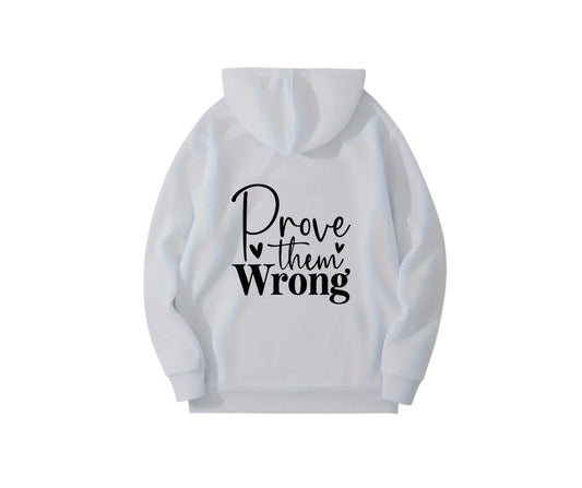 Prove Them Wrong Hoodie